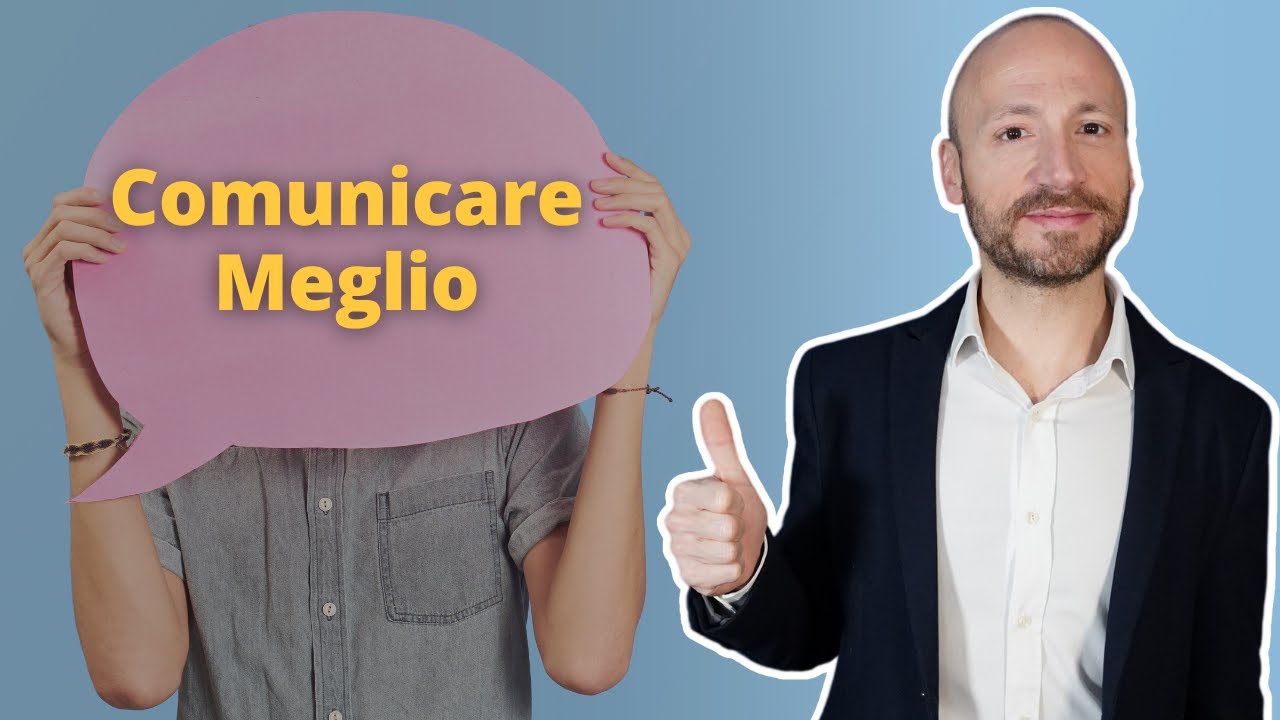 Fai Questo per Essere Un Ottimo Comunicatore