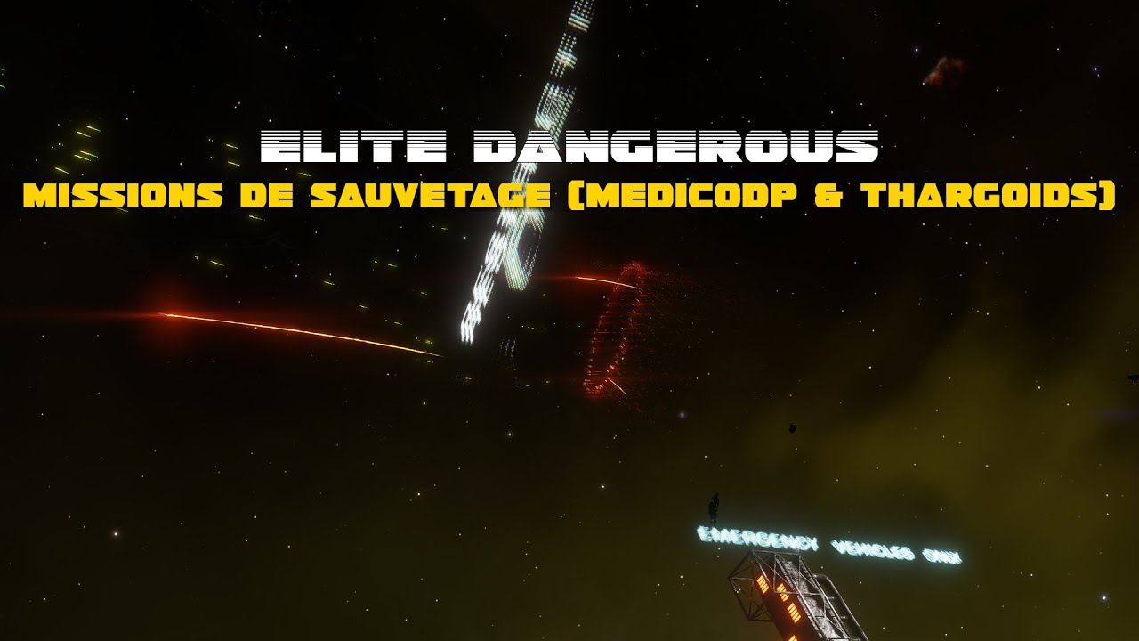 [TUTO] Elite Dangerous : Opération Medicorp et missions de sauvetage