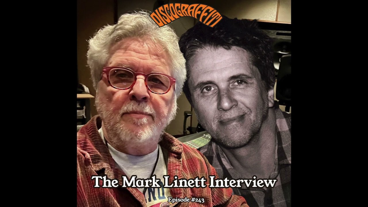 THE MARK LINETT DISCOGRAFFITI INTERVIEW (THE BEACH BOYS ARCHIVAL PRODUCER) (Ep. 243)
