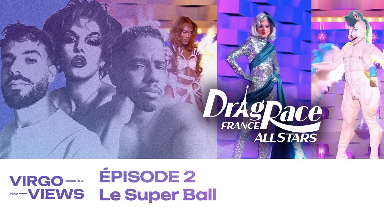 DRAG RACE FRANCE : On review les 30 looks du Super Ball d'All Stars - Virgo Views