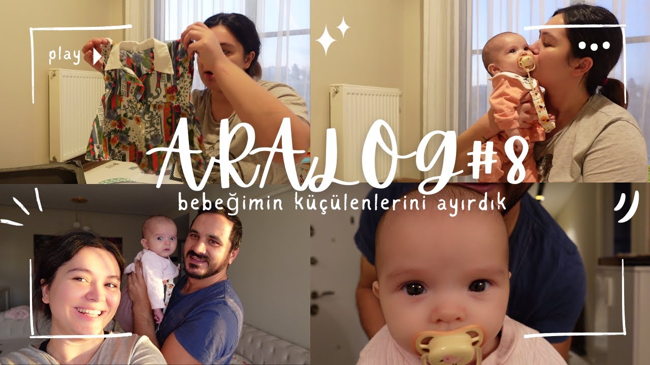 ARALOG#8 | Bebeğimin K&uuml;&ccedil;&uuml;lenlerini Ayırdık | Mini Temizlik, 4. Ay B&uuml;y&uuml;me Atağı | VLOG