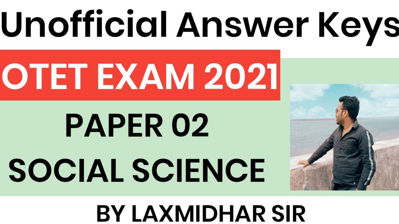 😎OTET Exam 2021..Paper 02 Social Science Official Answer Keys.. Social Science Official Answer Keys