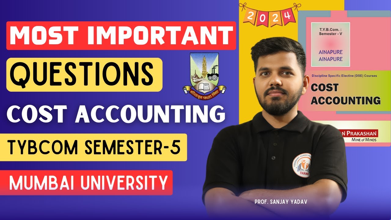 TYBCOM Semester 5 Cost Accounting Important Questions 2024 | Mumbai University Exam Tips