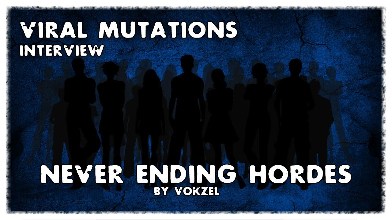 Viral Mutations - Never Ending Hordes - Interview