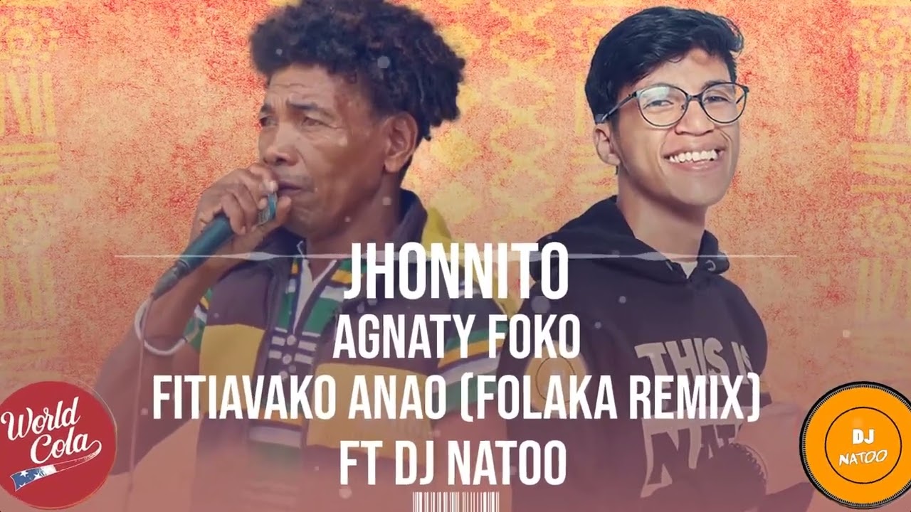 JHONNITO X DJ NATOO - Agnaty Foko Fitiavako Anao (Folaka Remix 2025)