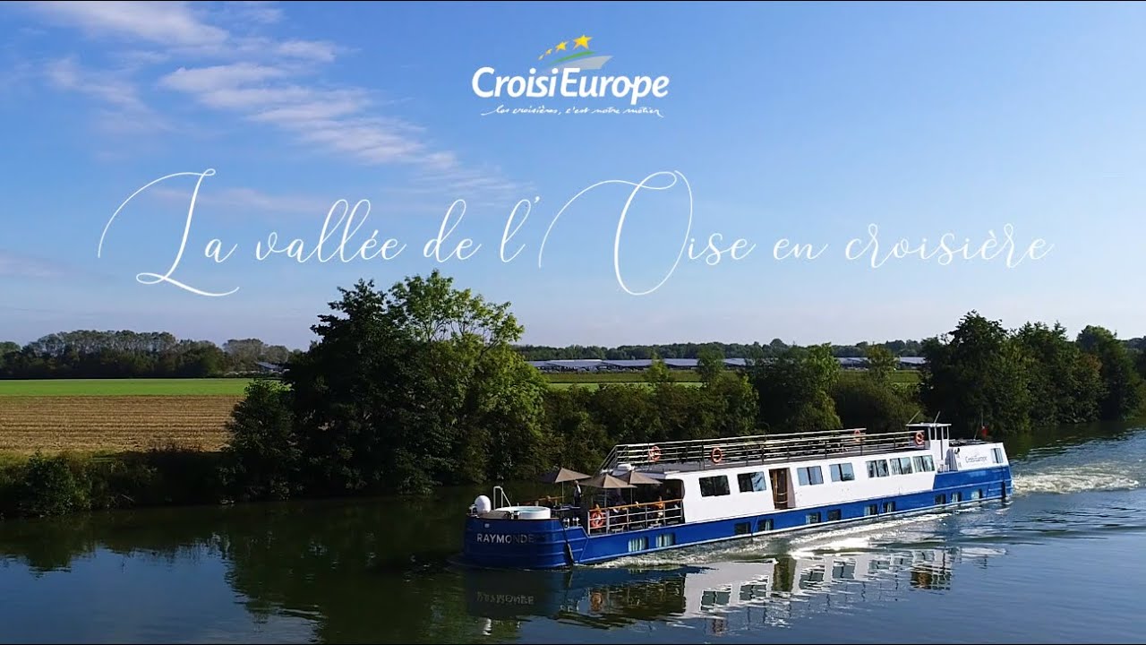 La vallée de l'Oise en croisière | CroisiEurope