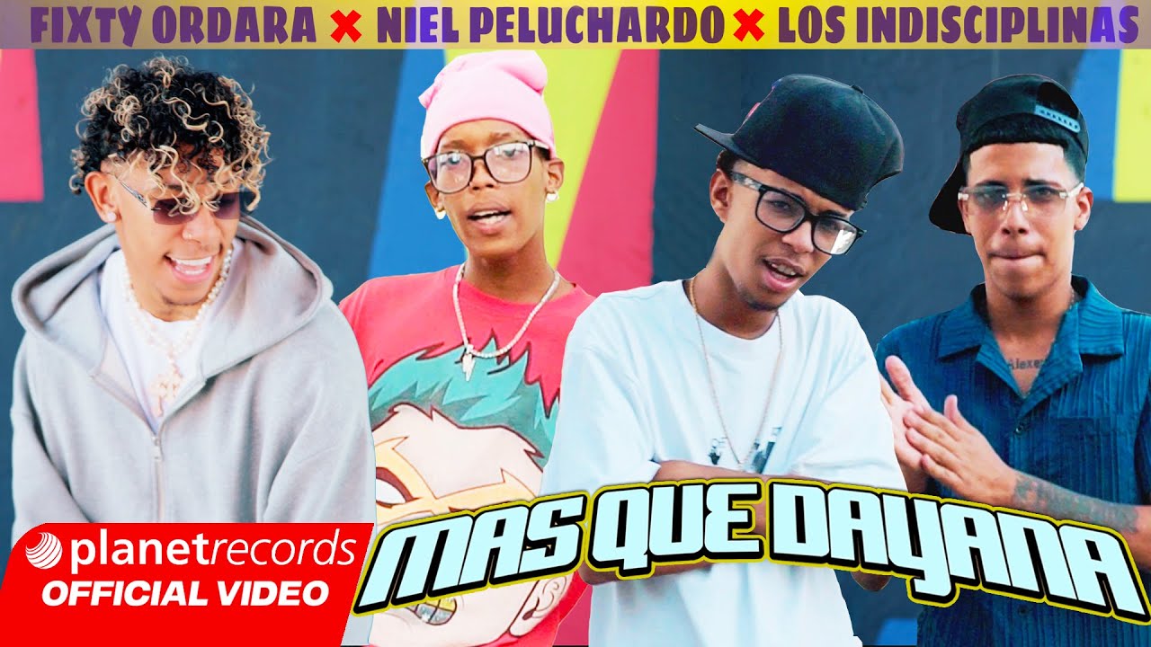 FIXTY ORDARA ❌ NIEL PELUCHARDO ❌ LOS INDISCIPLINAS - Mas Que Dayana (Prod. The Yabo) [Video Oficial]