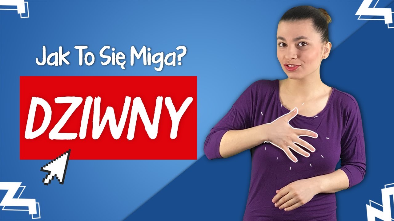 Dziwny, unikalny I JakToSięMiga #11 - leksyka polskiego języka migowego (PJM)