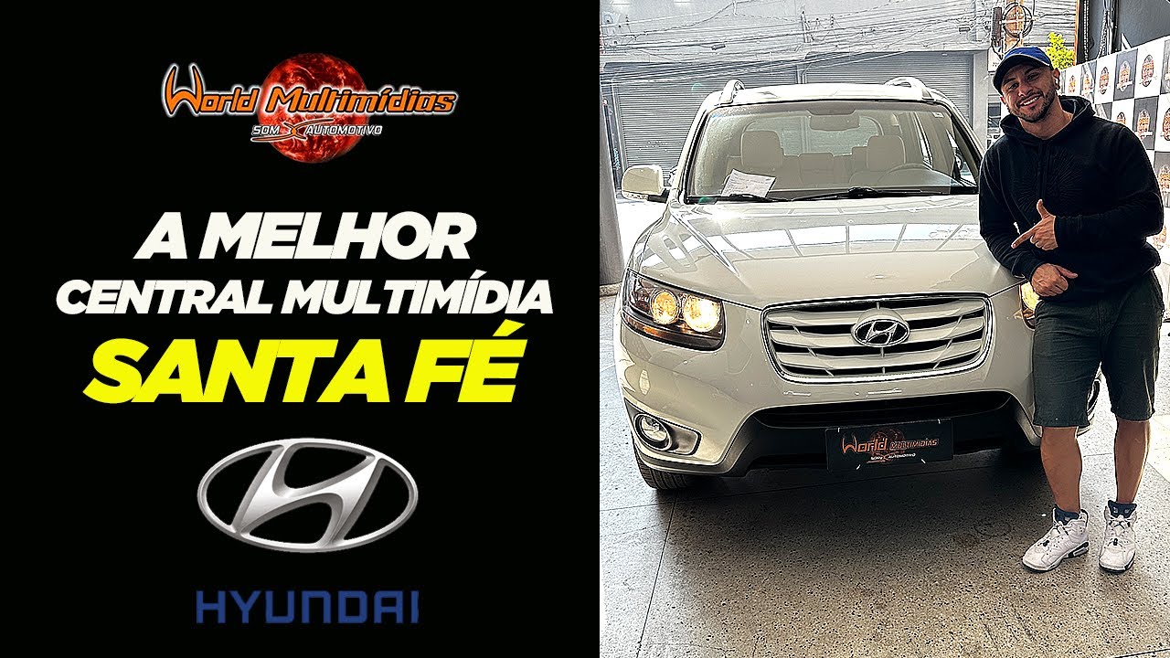 A MELHOR CENTRAL MULTIMÍDIA HYUNDAI SANTA FÉ - WORLD MULTIMÍDIAS