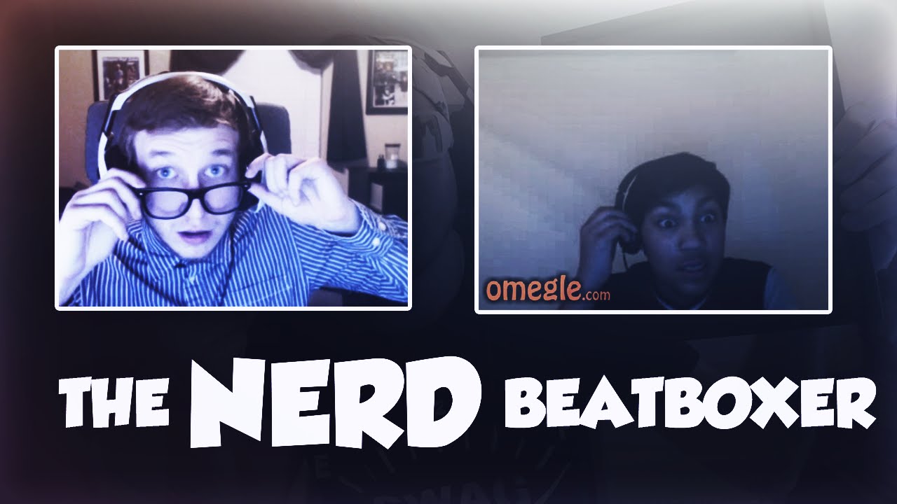 Omegle | The Nerd Beatboxer | oZealous
