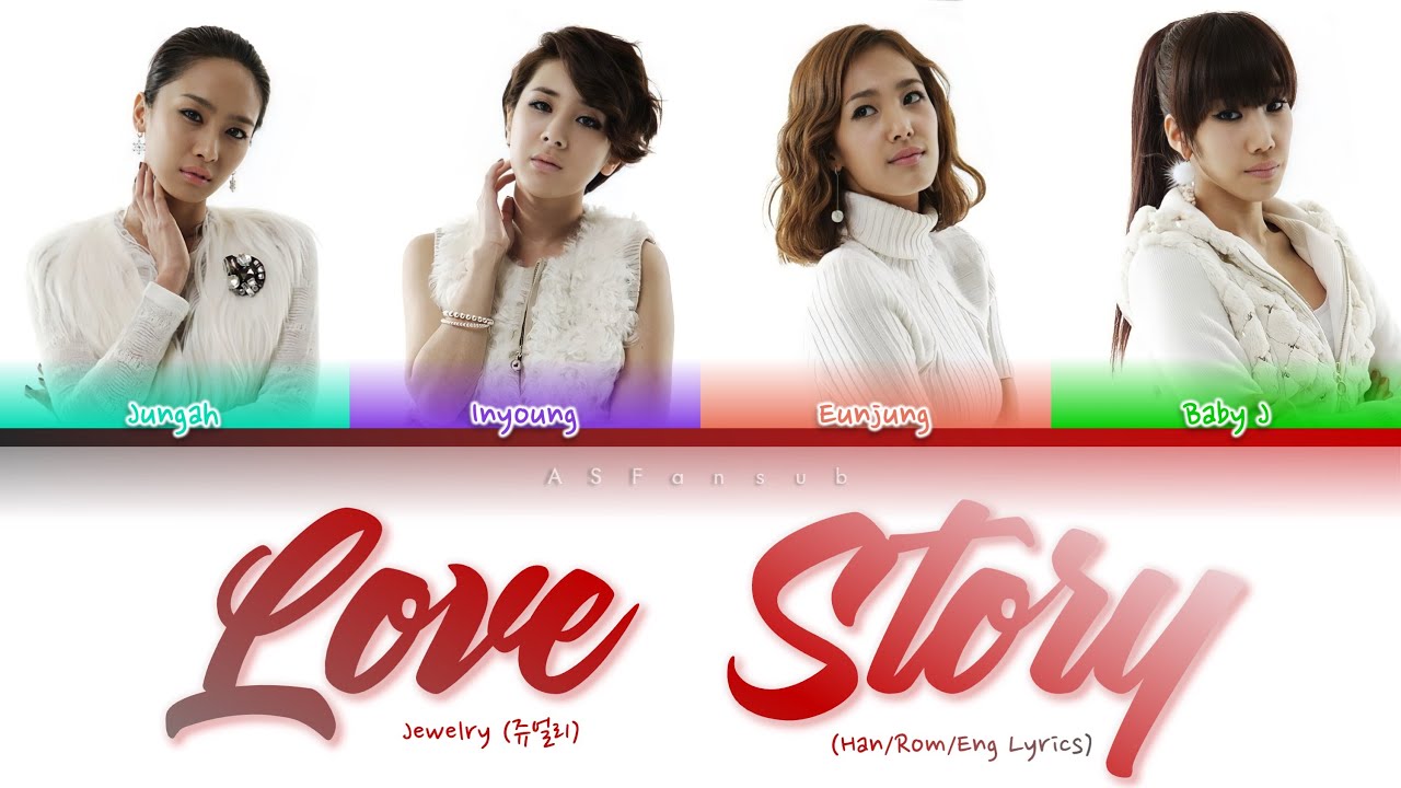 Jewelry (쥬얼리) - Love Story Color Coded Lyrics [Han/Rom/Eng] (가사)