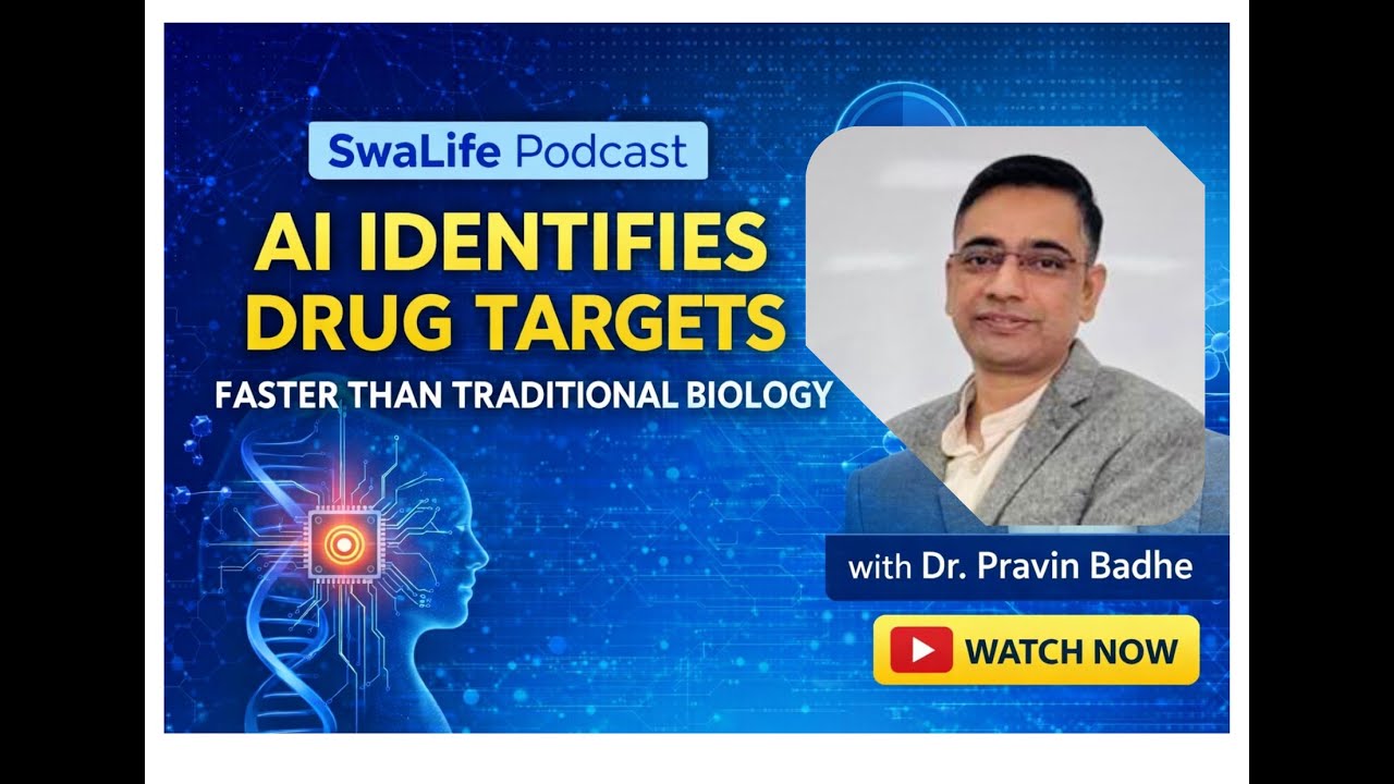 SwaLife Podcast Series- How AI identifies drug targets faster than traditional biology