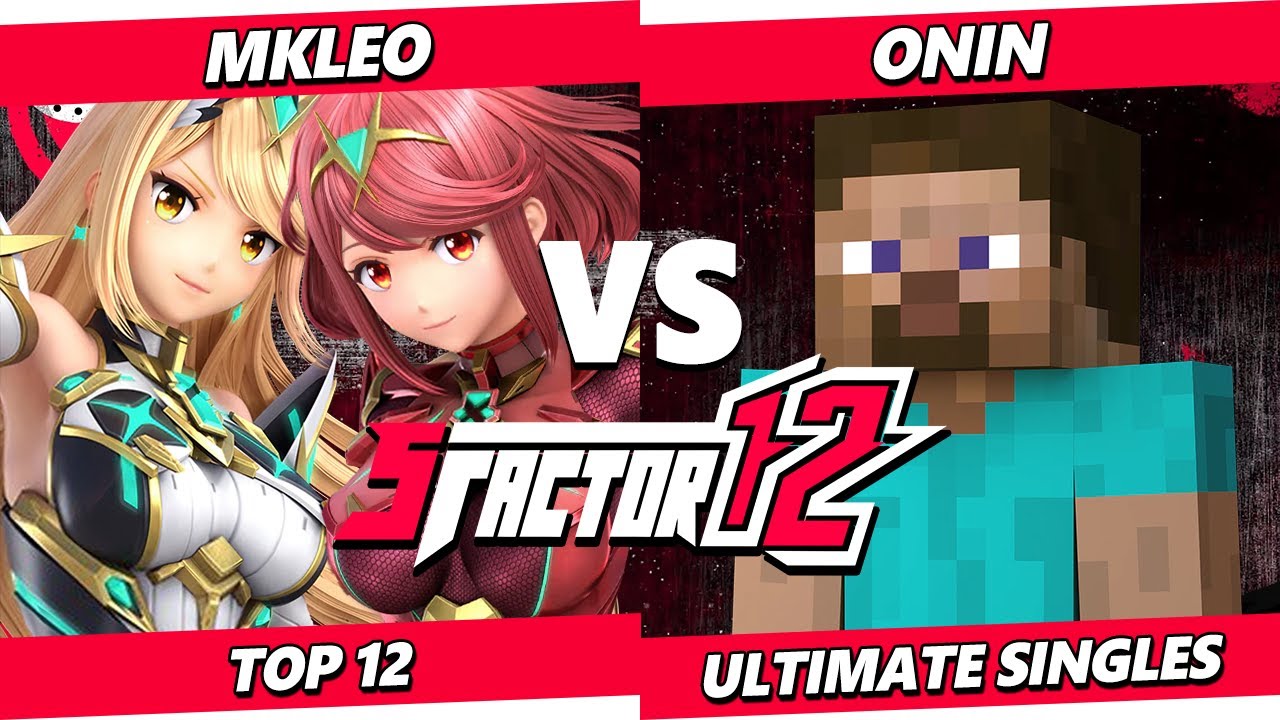S Factor 12 - MkLeo (Pyra Mythra) Vs. Onin (Steve) Smash Ultimate - SSBU
