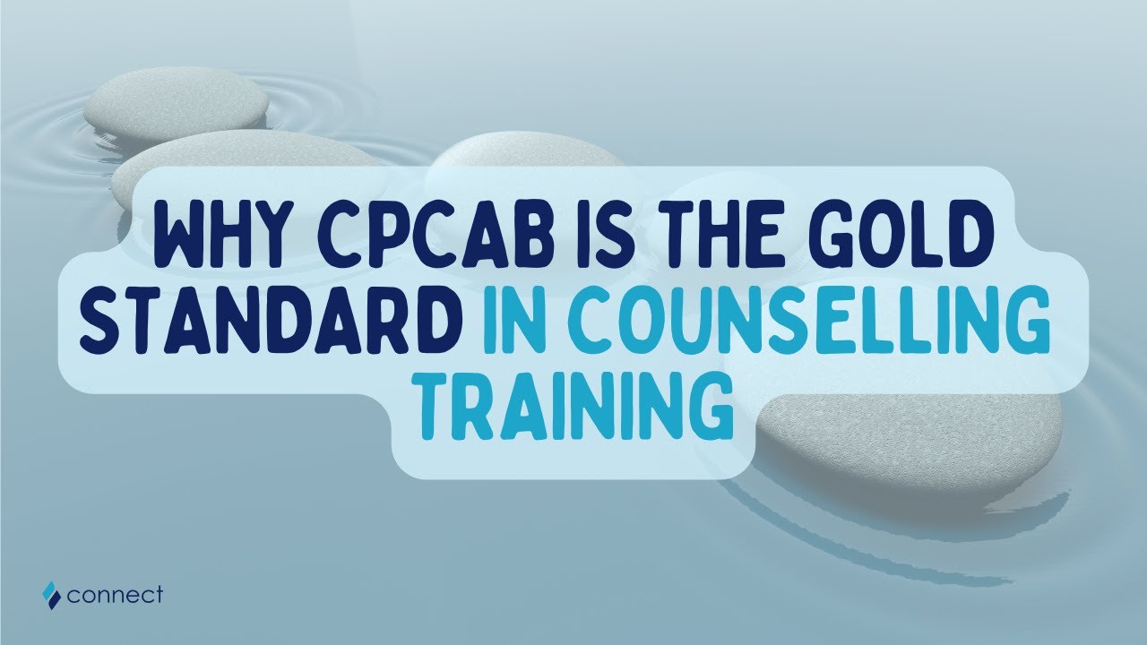 Why CPCAB is the Gold Standard in Counselling Training (UK Explained)