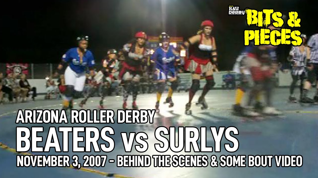 Arizona Roller Derby 2007 ~ Bad News Beaters vs. Surly Gurlies | Bits & Pieces