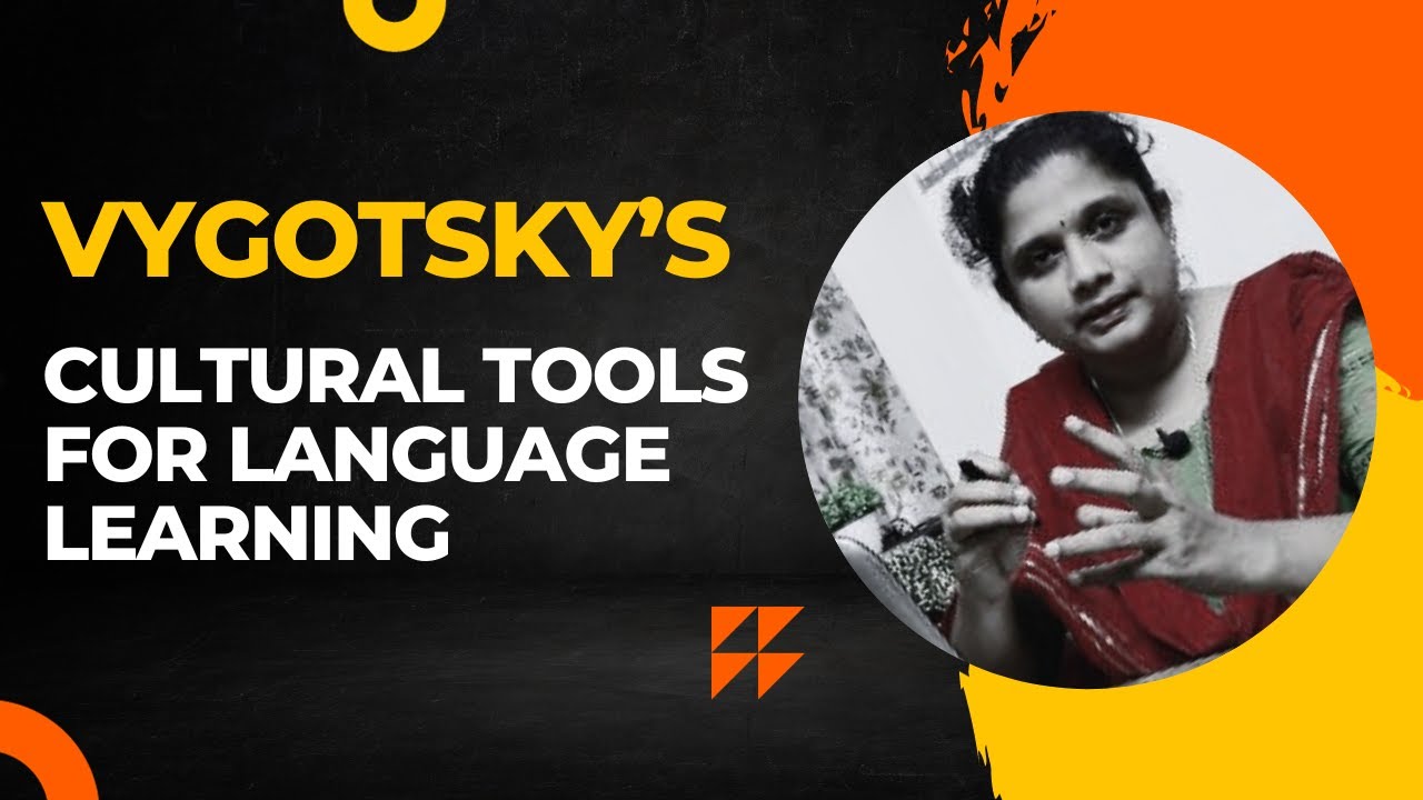 B.Ed - Language across Curriculum - VYGOTSKY’S CULTURAL TOOLS FOR LANGUAGE LEARNING #bed1stsemester