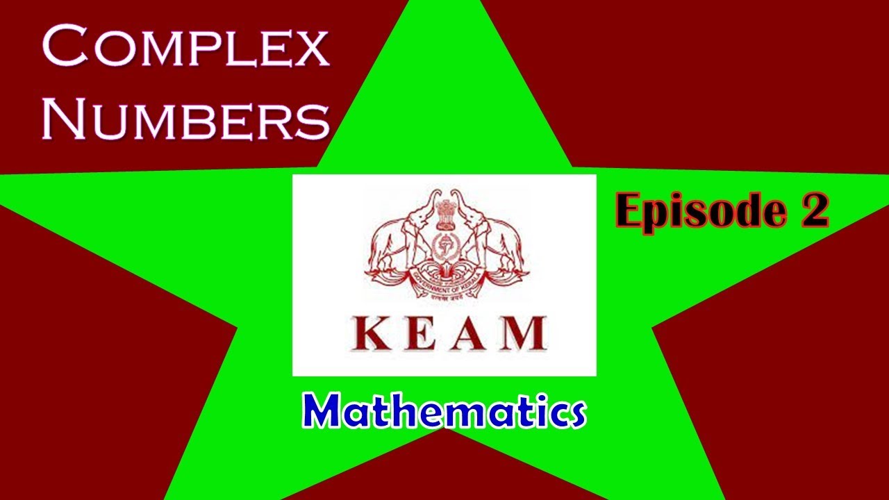 KEAM 2024 | Math Previous Year Questions | Detailed Explanations | Episode 2 | Complex Numbers