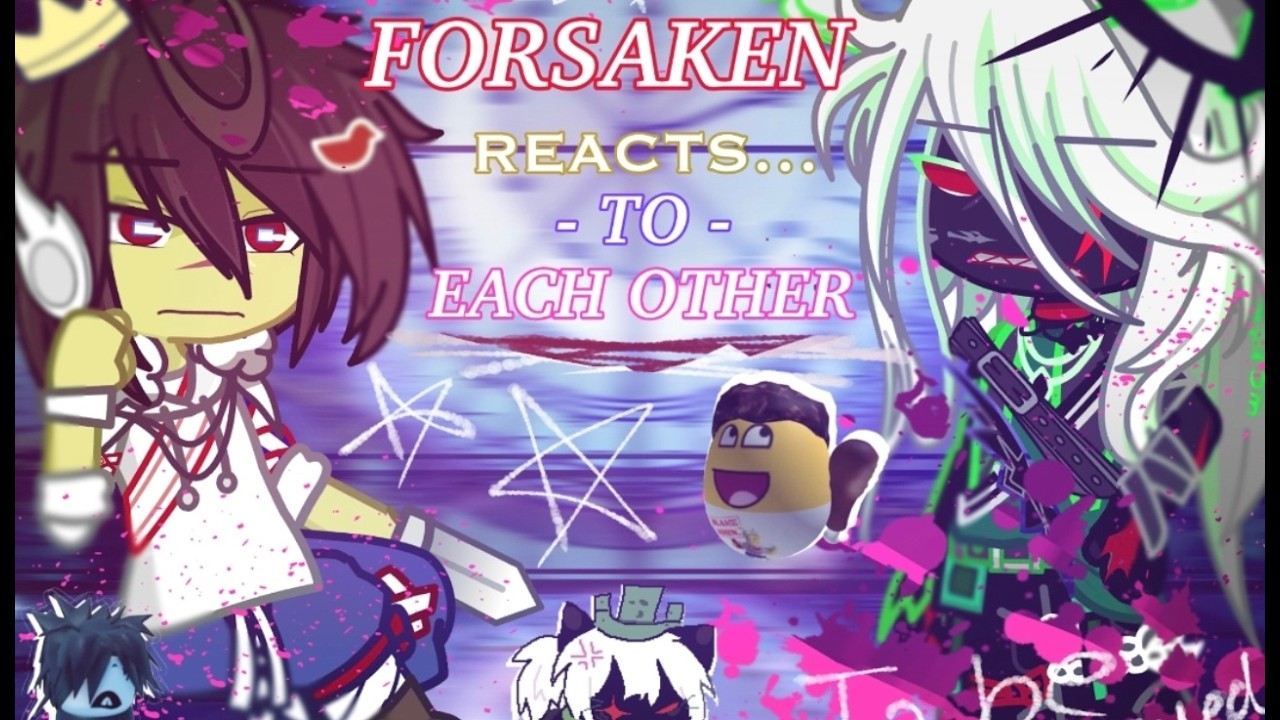 • FORSAKEN REACTS TO EACH OTHER // PART 1/?? // Gacha life 2 • 👾