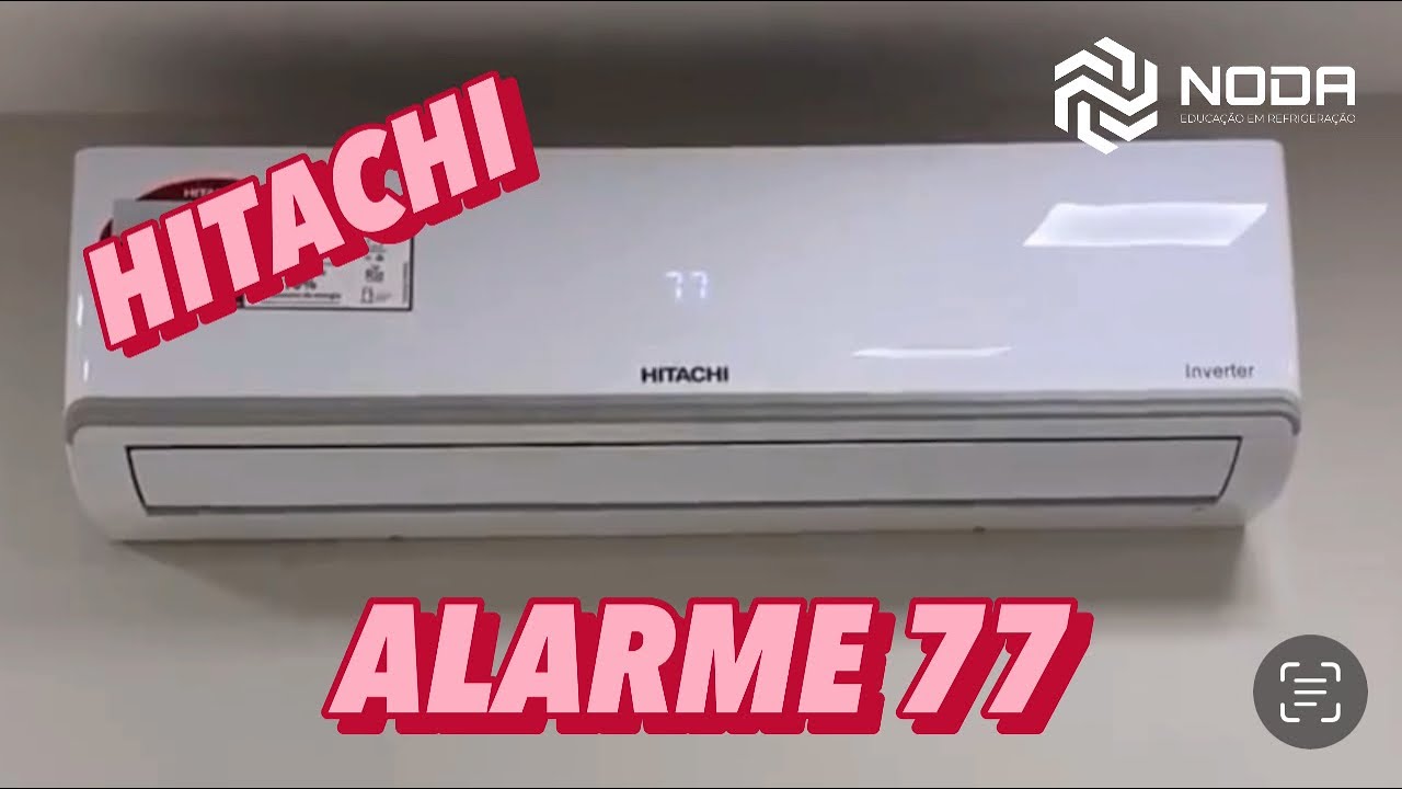 Alarme erro 77 Hitachi airhome600 o que é?