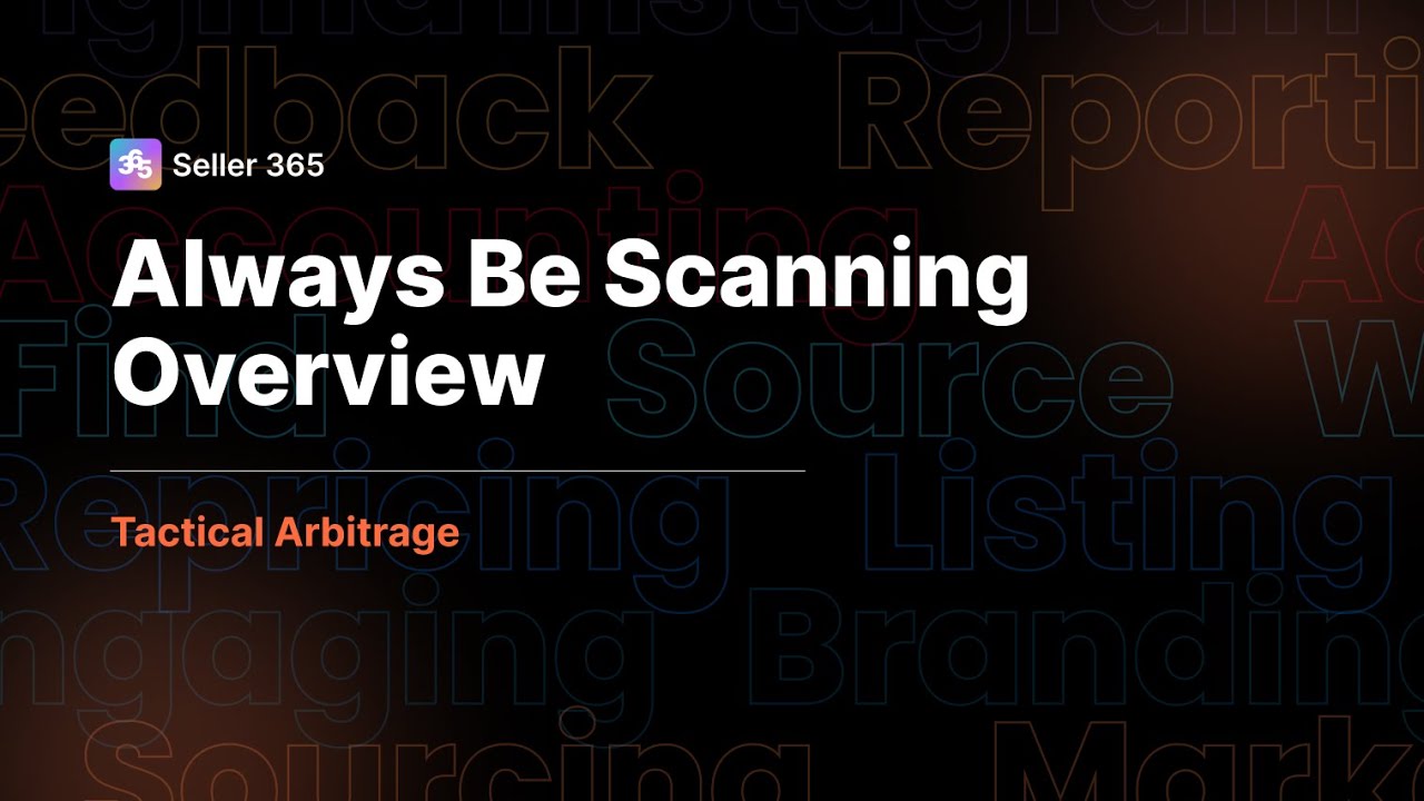 Tactical Arbitrage Classic - Always Be Scanning