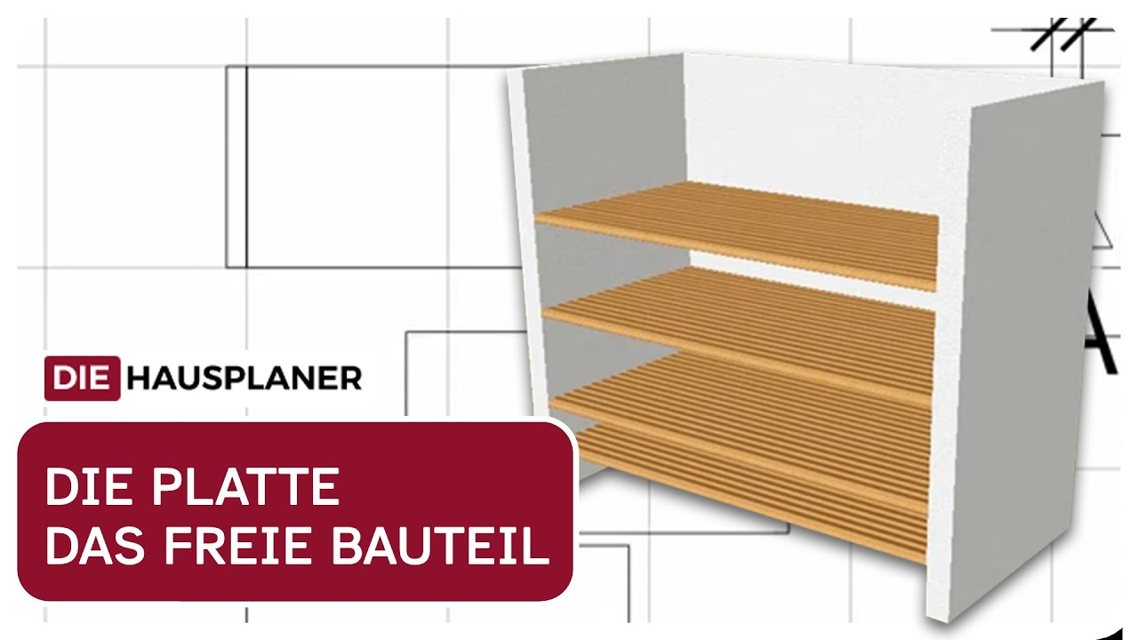 Das freie Bauteil Platte im 3D HAUSPLANER