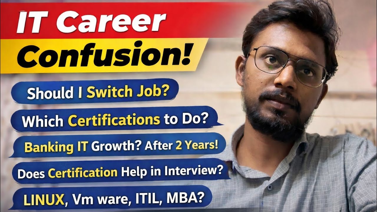 2 Years in Banking IT | Job Switch or Certifications? Linux, VM WARE, ITIL, MBA - I am confused!