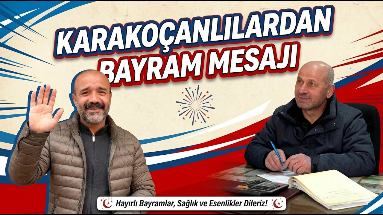 Karako&ccedil;anlılardan Bayram Mesajı (19.03.2026)