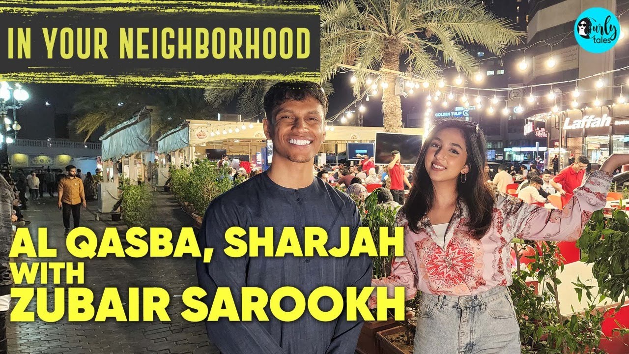 Exploring Al Qasba Sharjah With Zubair Sarookh | In Your Neighborhood Ep 3 | Curly Tales ME