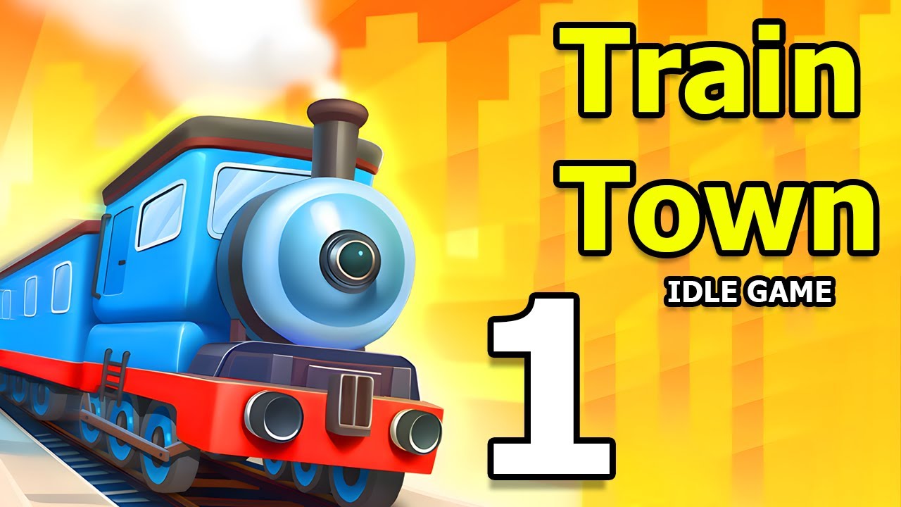 Train Town - Idle Game Gameplay Walkthrough Part 1 | Android Casual - Simulation Game