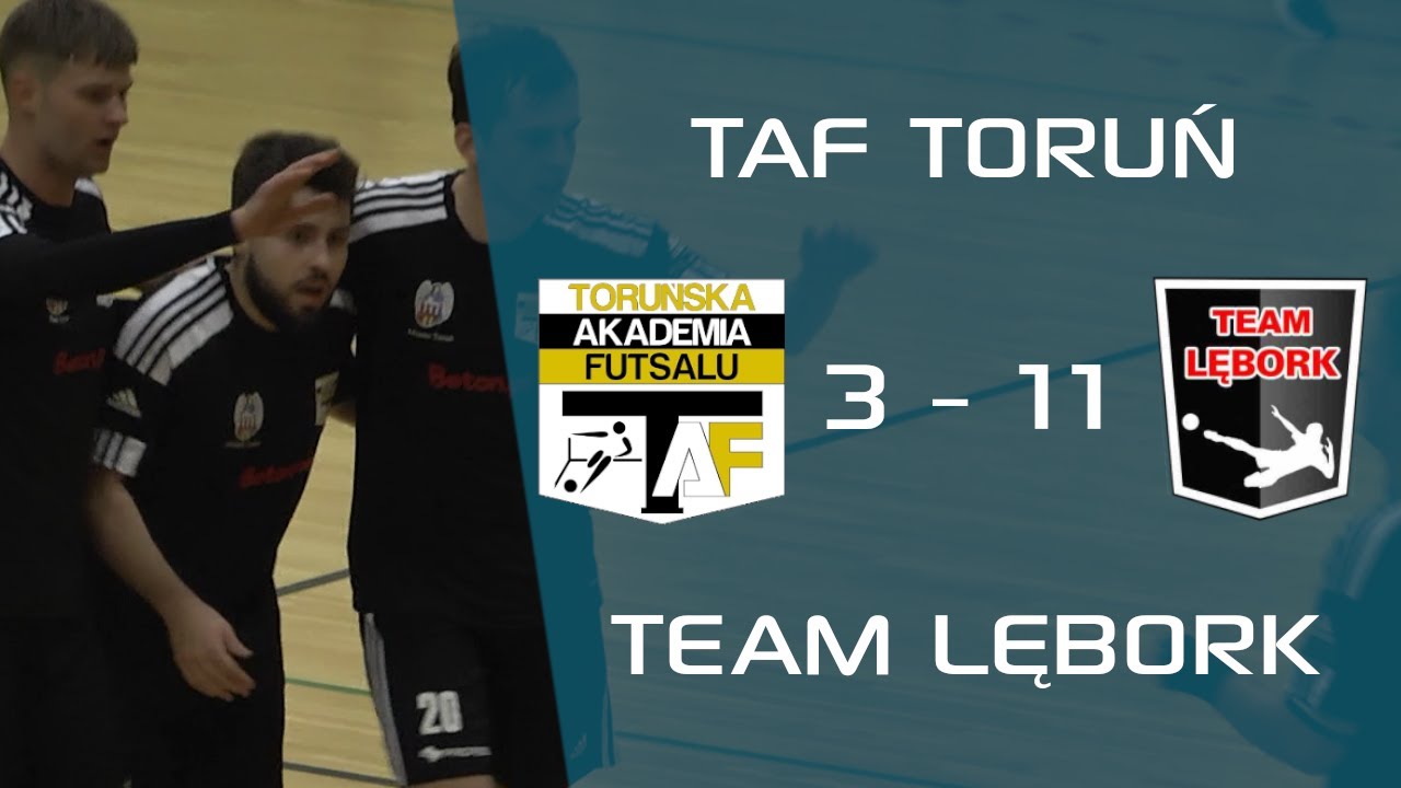 TAF Toruń 3 - 11 Team Lębork | 1 Polska Liga Futsalu | Skrót