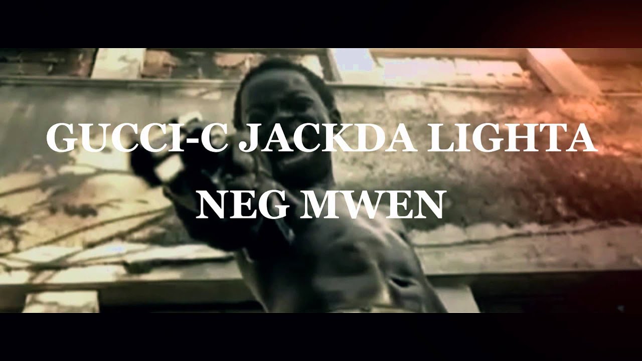 Nèg Mwen - Gucci-c x Jackda x Lighta ( Juillet 2K15 )