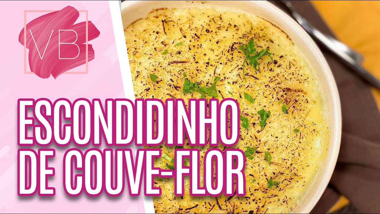Escondidinho de couve-flor - Você Bonita (04/12/22)