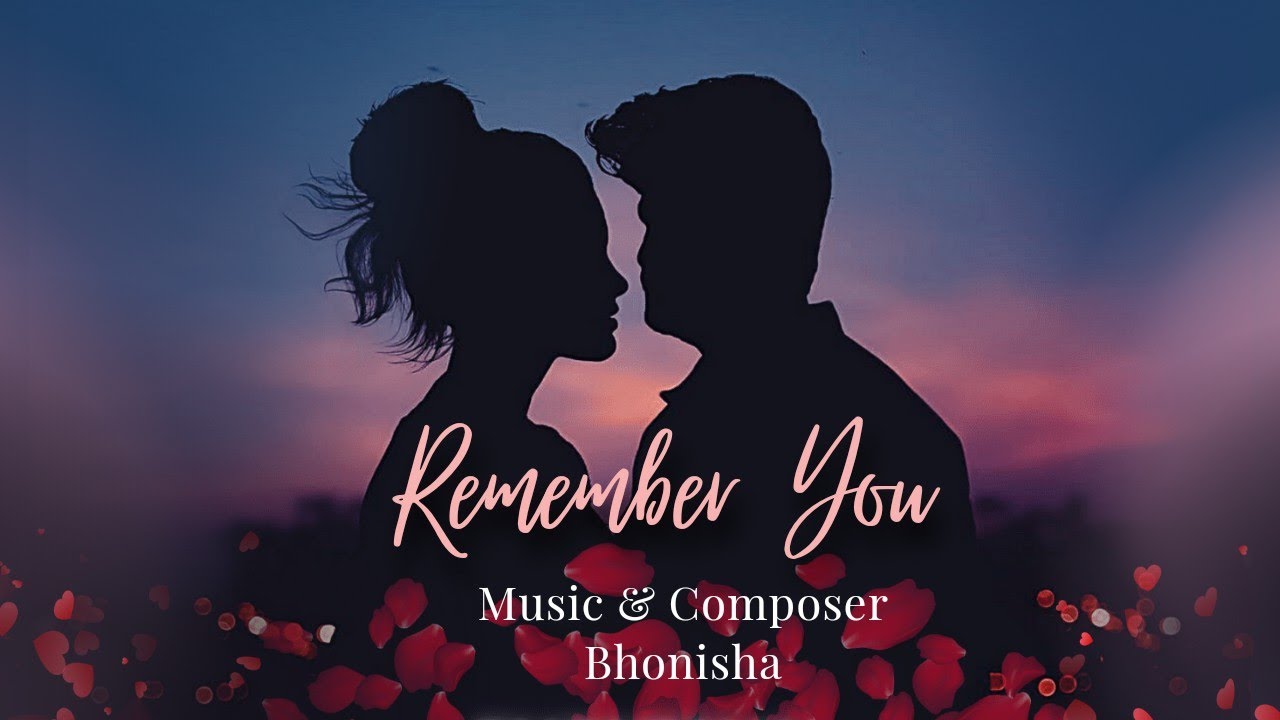Remember You | Bhonisha