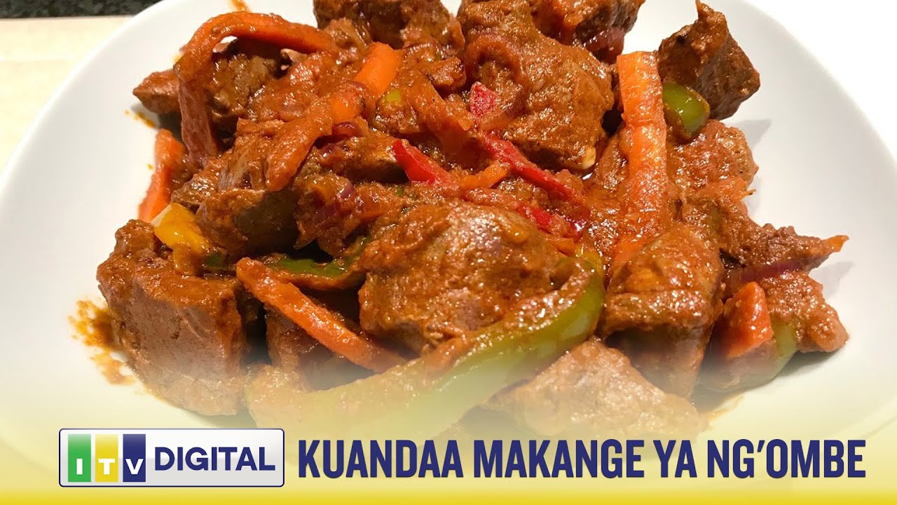 #MAPISHI: FAHAMU JINSI YA KUANDAA MAKANGE YA NG'OMBE