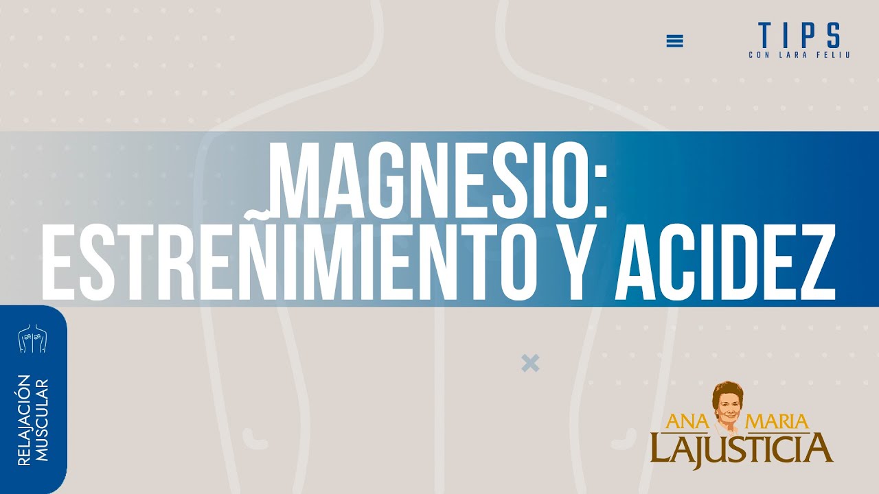 ✏️TIPS con Lara Feliu: 𝗠𝗔𝗚𝗡𝗘𝗦𝗜𝗢: estreñimiento y acidez