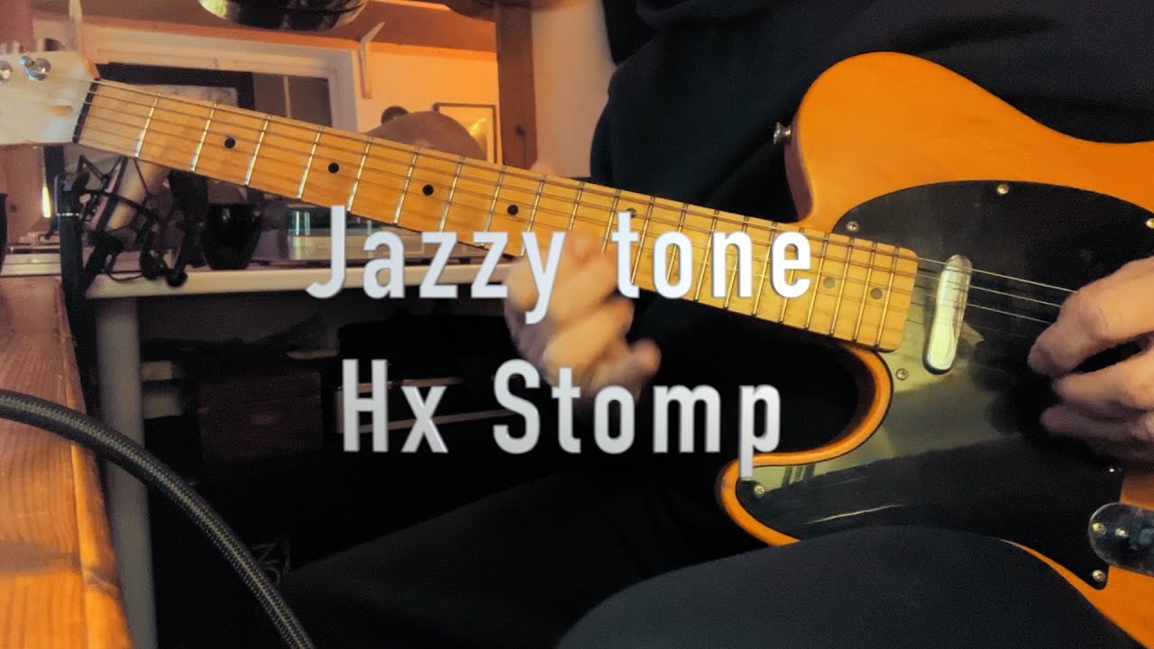 Jazz tone with HX stomp