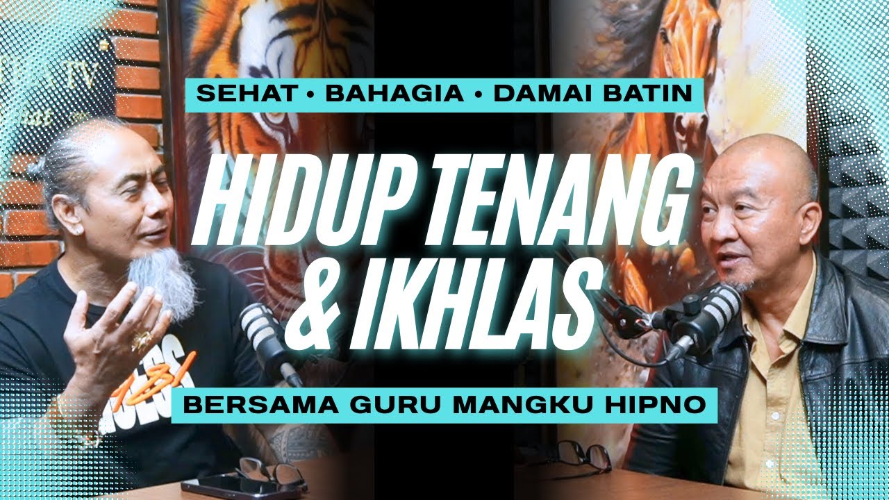 HIDUP TENANG & IKHLAS: KUNCI SEHAT, BAHAGIA, DAN DAMAI BATIN” BERSAMA GURU MANGKU HIPNO