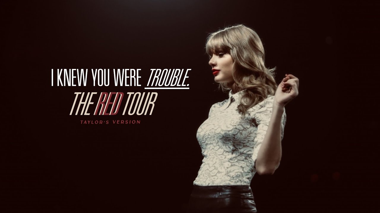 Taylor Swift -  I Knew You Were Trouble. (Taylor's Version) (The Red Tour) (Studio Version)