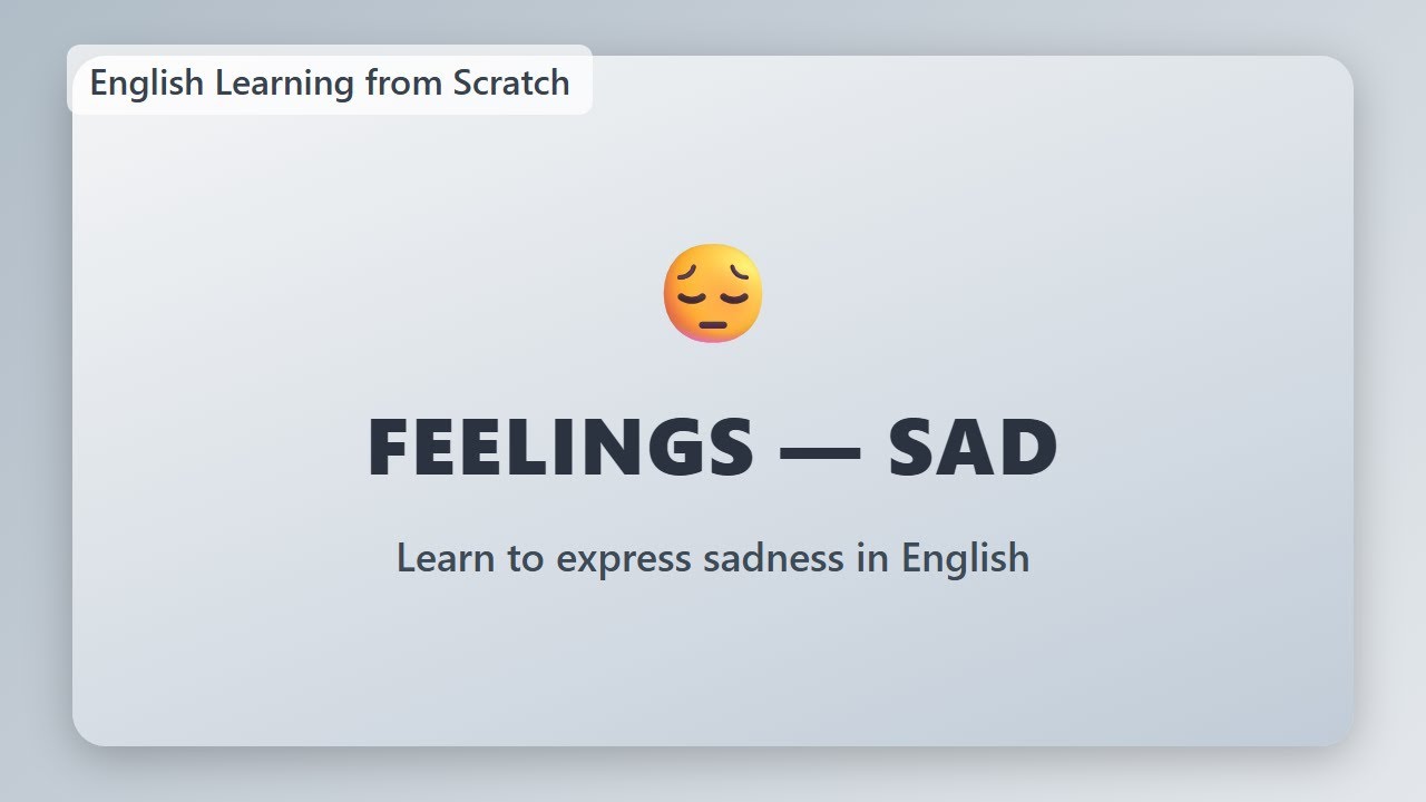 Learn English Feelings Vocabulary &ndash; Sad, Unhappy, Miserable, Depressed, Gloomy 😔