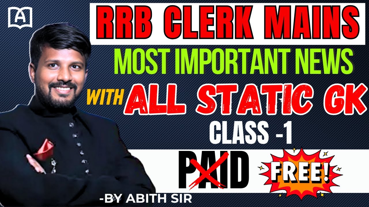PROJECT RRB | MOST EXPECTED STATIC CA CLASS | RRB CLERK MAINS | BY ABITH SIR