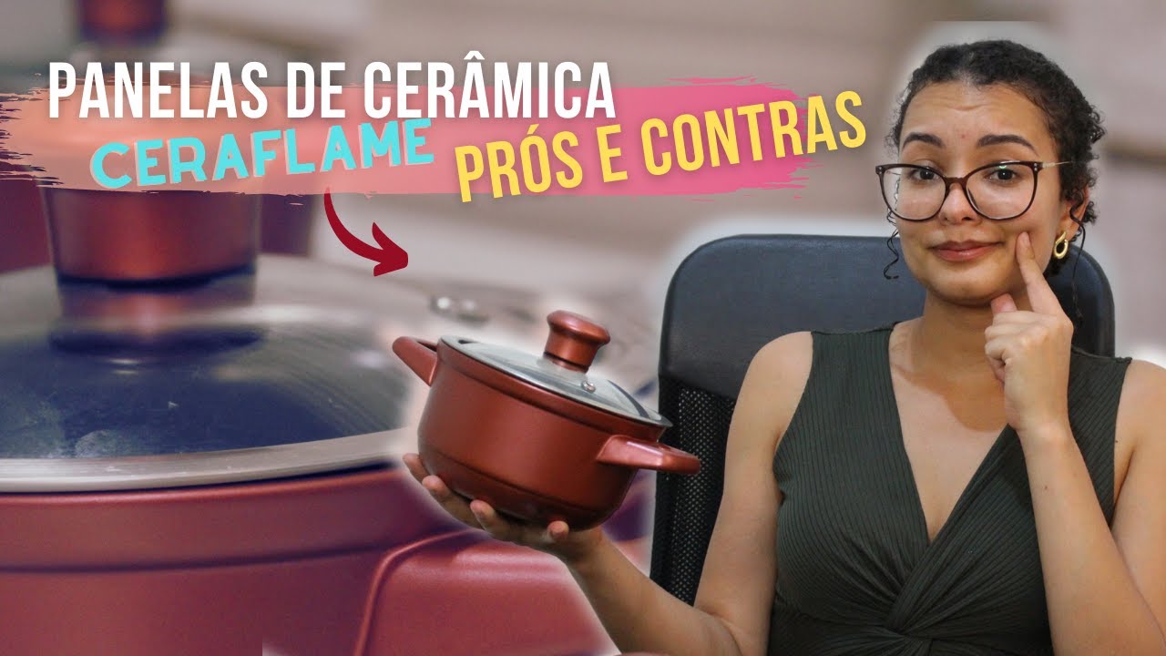 Panelas de Cerâmica Ceraflame | Vantagens e desvantagens de cozinhar com as panelas de cerâmica.