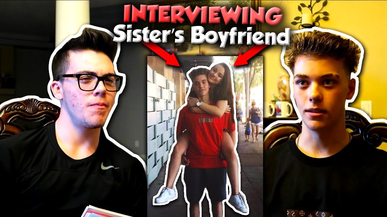 INTERVIEWING MY LITTLE SISTER'S BOYFRIEND..