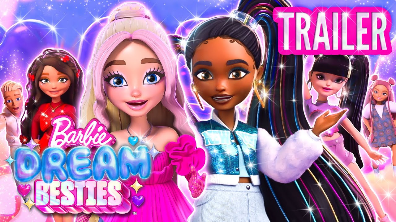 Barbie Dream Besties 💞 Official Trailer | New Series!