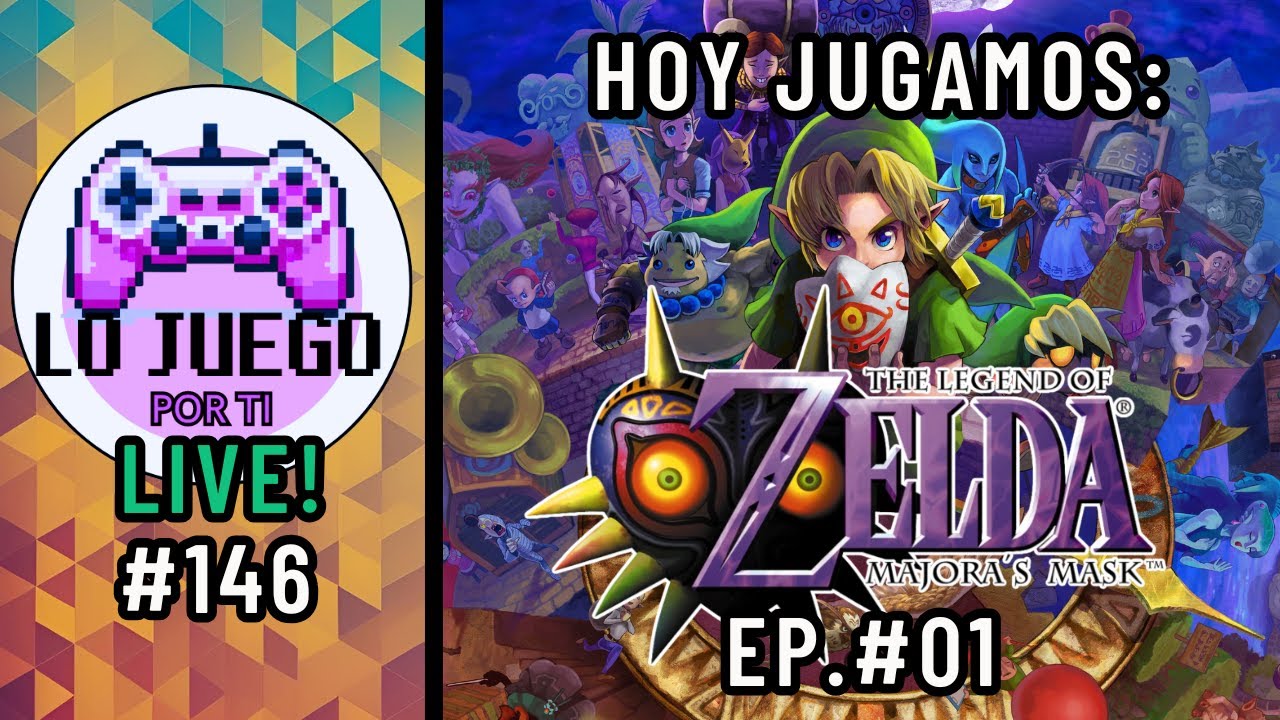 AlvaRock juega a The Legend of Zelda: Majora's Mask Ep.#01 | LO JUEGO POR TI LIVE #146