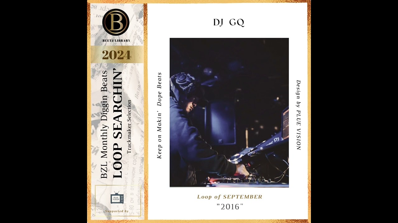 2016［Loop of September 2024］ / Beats by Dj GQ