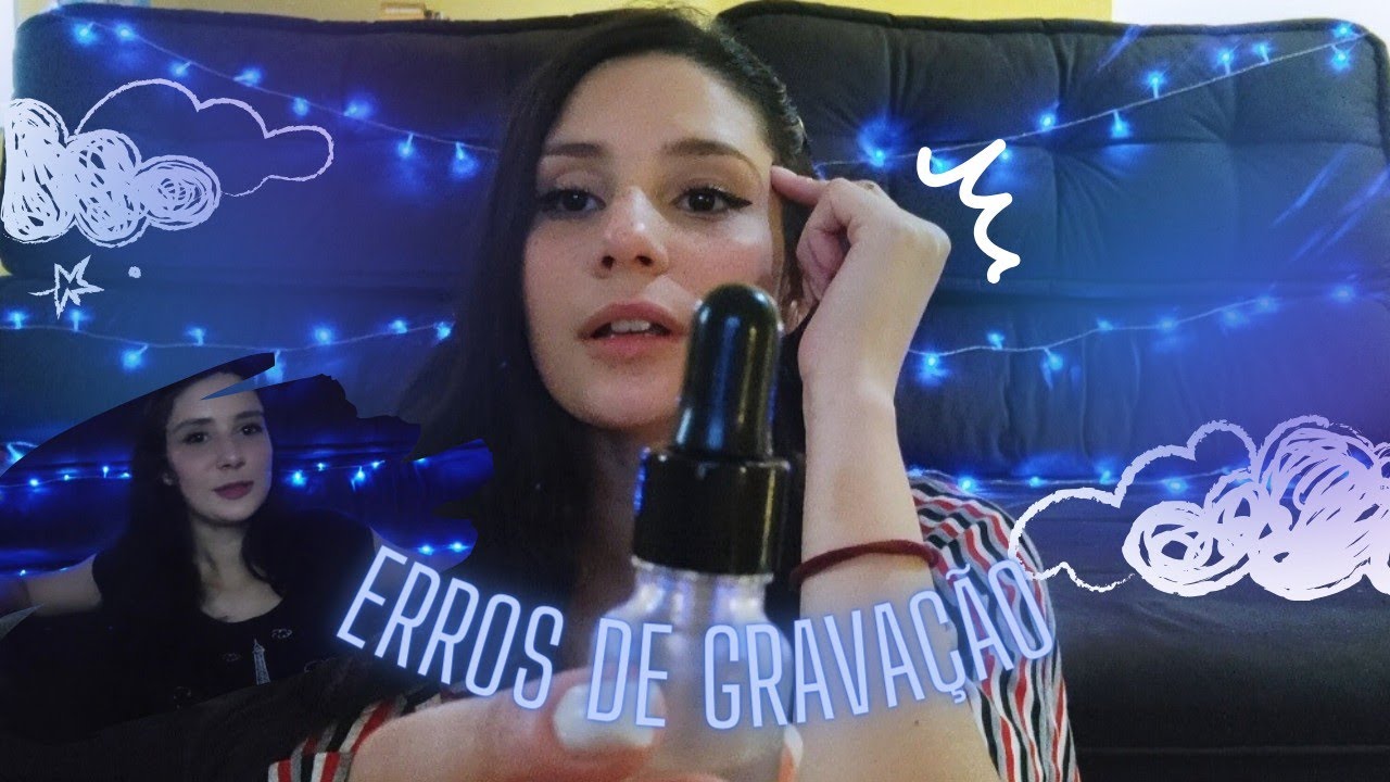 ERROS DE GRAVA&Ccedil;&Atilde;O| asmr caseiro