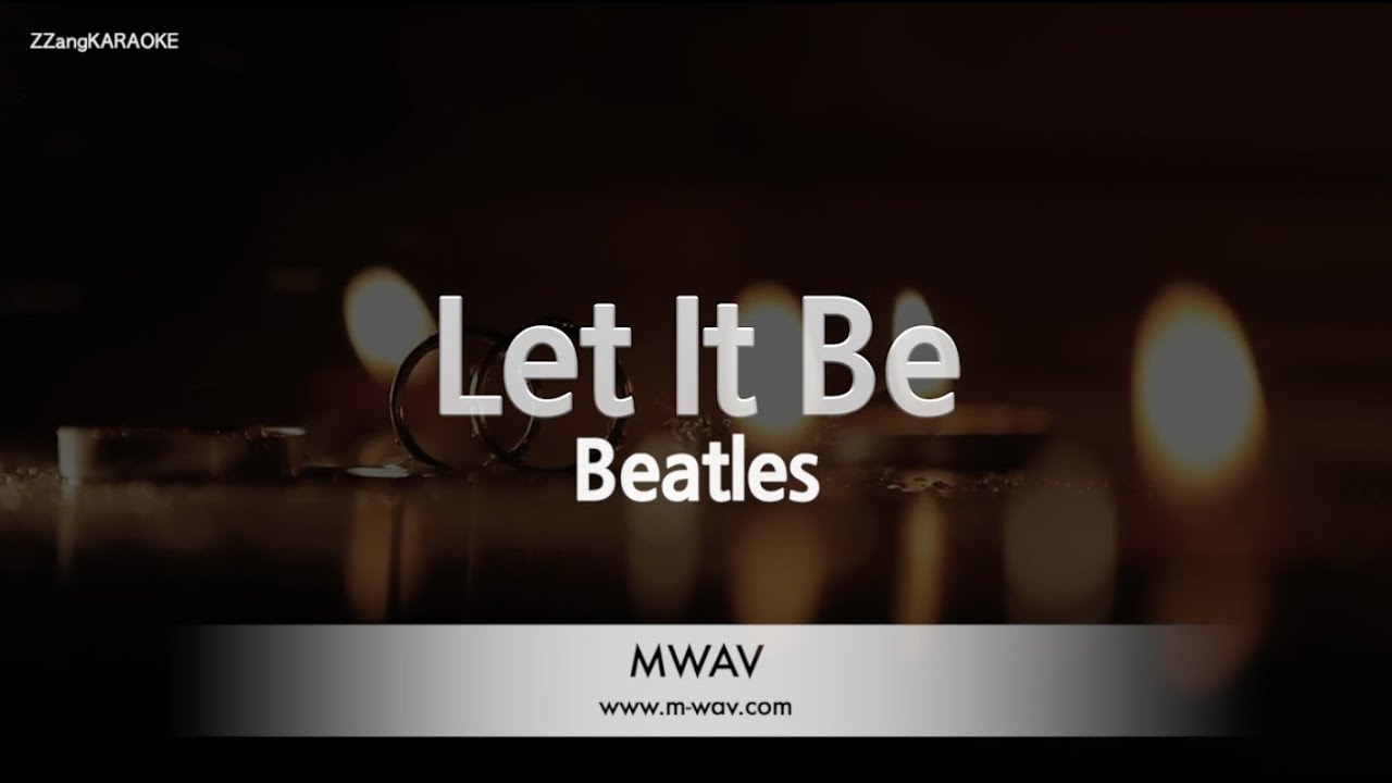 Beatles - Let It Be (Melody) (Karaoke Version)