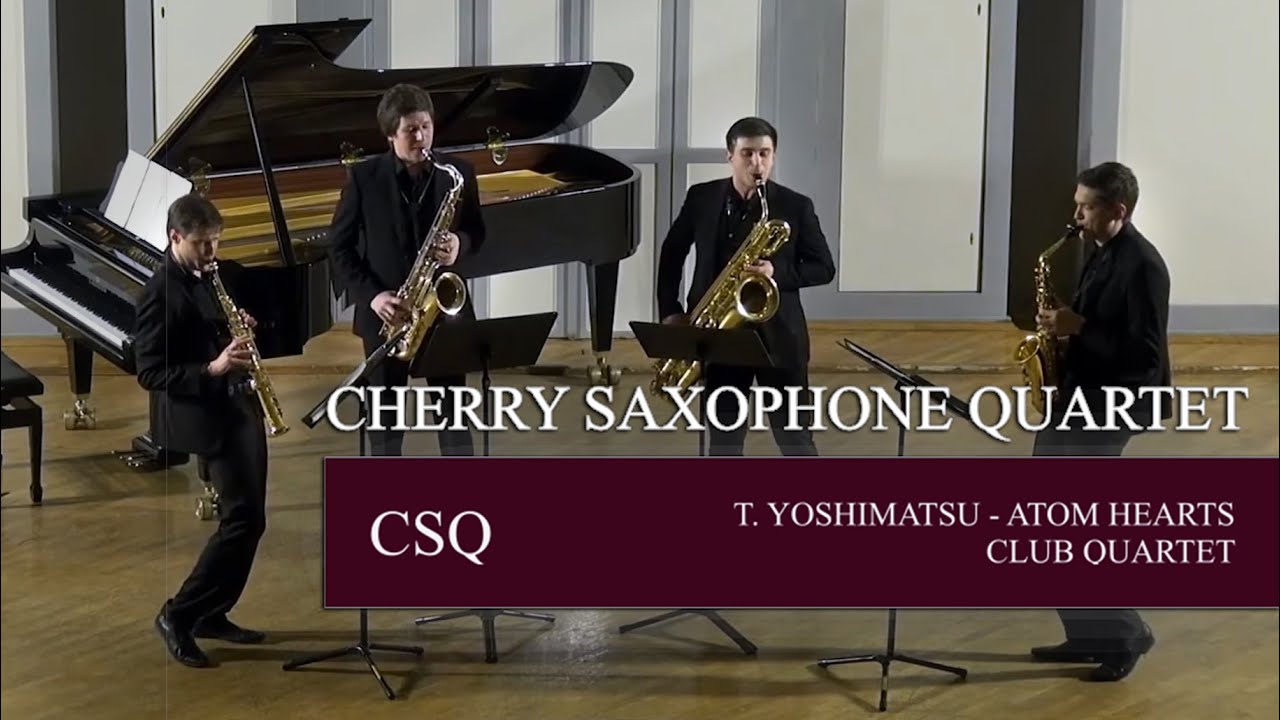 CHERRY SAXOPHONE QUARTET - T. Yoshimatsu, Atom Hearts Club Quartet, 1 part