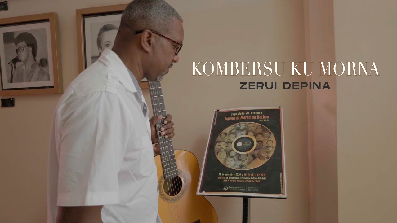 Zerui Depina - Kombersu ku Morna
