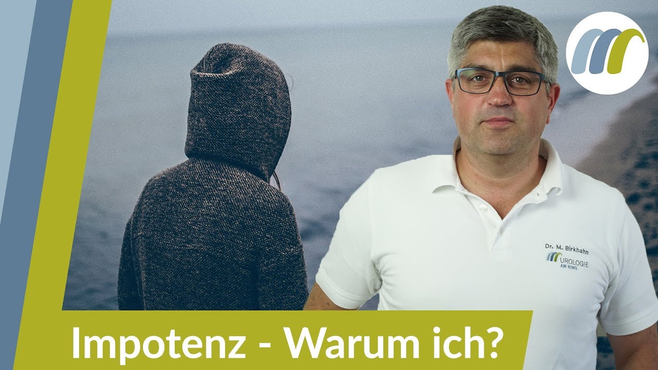 Impotenz - Wieso bin ich betroffen? Was kann ich tun? | Urologie am Ring